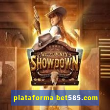 plataforma bet585.com